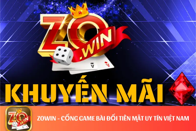 Khuyến Mãi Zowin - Cơ Hội Vàng Nhận Thưởng Không Giới Hạn 14 Khuyến Mãi Zowin – Cơ Hội Vàng Nhận Thưởng Không Giới Hạn